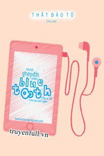 Khi Tôi Ghép Đôi Nhầm Bluetooth Của Ai Đó Trên Tàu Điện Ngầm book cover