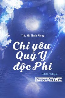 Chỉ Yêu Quỷ Y Độc Phi book cover