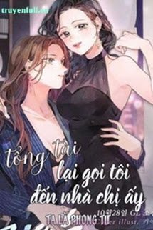 Tổng Tài Lại Gọi Tôi Đến Nhà Chị Ấy! book cover