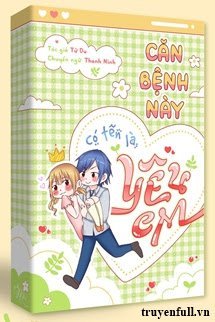 Căn Bệnh Này Có Tên Là Yêu Em book cover