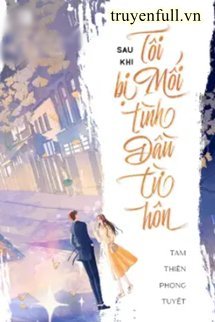 Sau Khi Bị Mối Tình Đầu Từ Hôn book cover