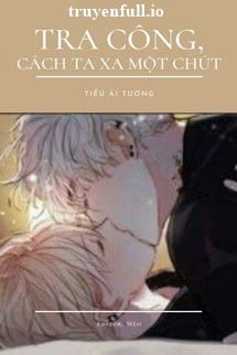 Tra Công, Cách Ta Xa Một Chút book cover