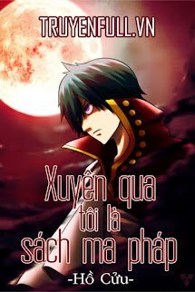 [Đồng Nhân Fairy Tail] Xuyên Qua Tôi Là Sách Ma Pháp book cover