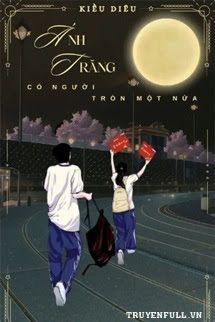 Ánh Trăng Có Người Tròn Một Nửa book cover