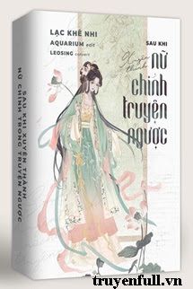 Sau Khi Xuyên Thành Nữ Chính Trong Truyện Ngược book cover