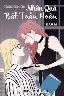 Trọng Sinh Chi Nhân Quả Bất Tuần Hoàn book cover
