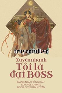 Xuyên Nhanh: Tôi Là Đại Boss book cover