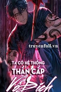 Ta Có Hệ Thống Thần Cấp Vô Địch Cover