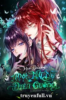 Nuôi Dưỡng Một Mỹ Nữ Điên Cuồng book cover