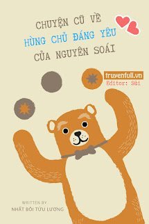 Chuyện Cũ Về Hùng Chủ Đáng Yêu Của Nguyên Soái book cover