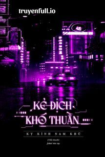 Kẻ Địch Khó Thuần - Kỵ Kình Nam Khứ book cover
