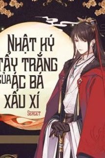 Nhật Ký 'Tẩy Trắng' Của Ác Bá Xấu Xí book cover