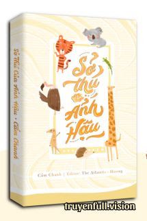 Sở Thú Của Ảnh Hậu - Cẩm Chanh book cover by Tác giả:Cẩm Chanh