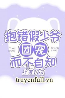 Ôm Nhầm Thiếu Gia Giả Được Sủng Ái Mà Không Tự Biết book cover