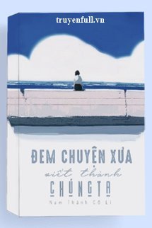 Đem Chuyện Xưa Viết Thành Chúng Ta book cover