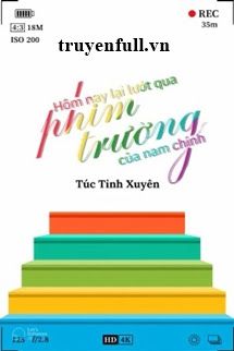 Hôm Nay Lại Lướt Qua Phim Trường Của Nam Chính book cover