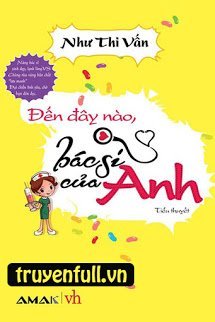 Đến Đây Nào Bác Sĩ Của Anh book cover