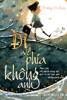 Đi Về Phía Không Anh book cover