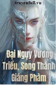 Đại Ngụy Vương Triều Song Thánh Giáng Phàm book cover