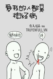 Người Yêu Tôi Đều Mắc Bệnh Thần Kinh book cover