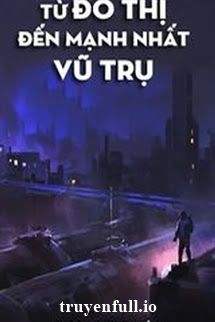 Từ Đô Thị Đến Mạnh Nhất Vũ Trụ Cover
