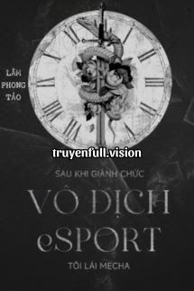 Sau Khi Giành Chức Vô Địch Esports, Tôi Lái Mecha Cover