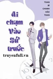 Ai Chạm Vào Sứ Trước book cover