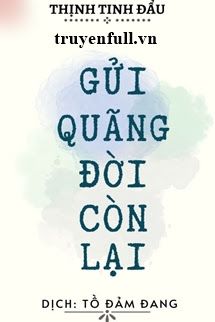 Gửi Quãng Đời Còn Lại book cover