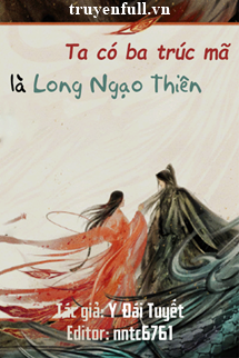 Ta Có Ba Trúc Mã Là Long Ngạo Thiên book cover