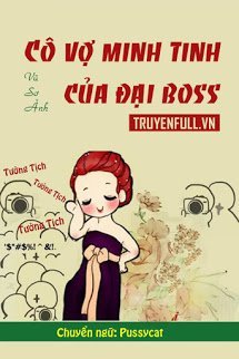 Cô Vợ Minh Tinh Của Đại Boss book cover
