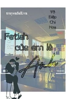 Fetish Của Em Là Anh book cover