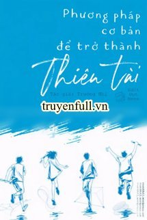 Phương Pháp Cơ Bản Để Trở Thành Thiên Tài book cover