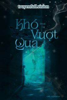 Khó Vượt Qua - Hoài Cố book cover