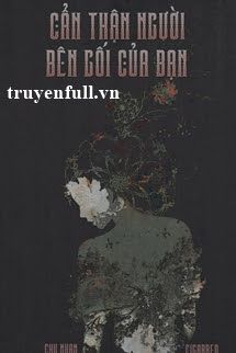 Cẩn Thận Người Bên Gối Của Bạn book cover