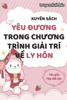Xuyên Sách: Yêu Đương Trong Chương Trình Giải Trí Về Ly Hôn book cover