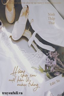 Hứa Cho Em Một Hôn Lễ Màu Trắng book cover