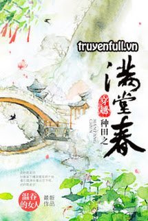 Xuyên Việt Chủng Điền Chi Mãn Đường Xuân (Đường Xuân Xuyên Qua Làm Ruộng) book cover