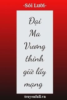 Đại Ma Vương Thỉnh Giữ Lấy Mạng book cover
