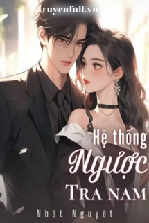 Hệ Thống Ngược Tra Nam book cover