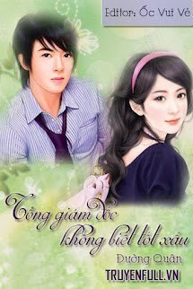 Tổng Giám Đốc Không Biết Tốt Xấu book cover