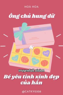 Anh Chủ Hung Dữ Và Bé Yêu Tinh Xinh Đẹp Của Hắn book cover