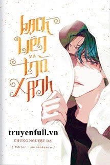 Bạch Liên Và Trà Xanh book cover