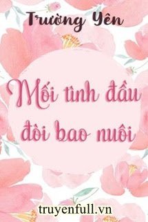 Mối Tình Đầu Đòi Bao Nuôi book cover