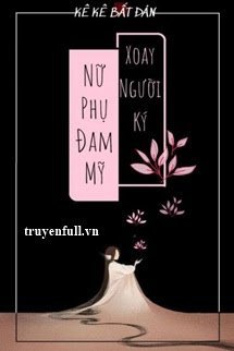Nữ Phụ Đam Mỹ Xoay Người Ký book cover