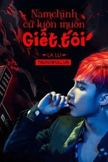[Fanfic Sơn Tùng M-TP] Nam Chính Cứ Luôn Muốn Giết Tôi book cover