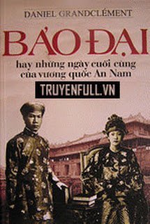 Bảo Đại, Hay Là Những Ngày Cuối Cùng Của Vương Quốc An Nam book cover