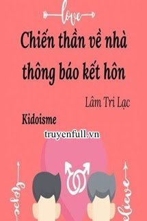 Chiến Thần Về Nhà Thông Báo Kết Hôn book cover