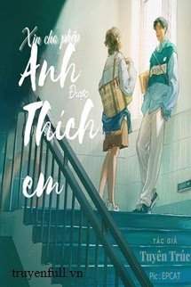 Xin Cho Phép Anh Được Thích Em book cover