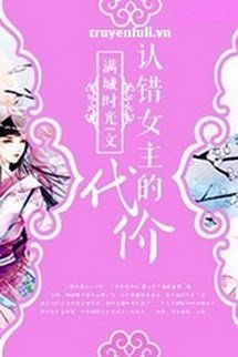 Cái Giá Của Nhận Sai Nữ Chủ book cover
