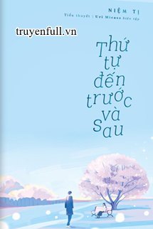 Thứ Tự Đến Trước Và Sau book cover